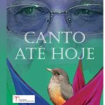 Escritor e poeta itabunense Cyro de Mattos, lança “Canto até Hoje”