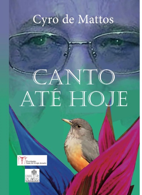 Escritor e poeta itabunense Cyro de Mattos, lança “Canto até Hoje”