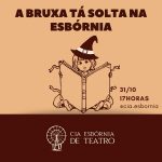 a bruxa ta solta