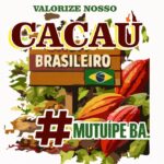 Valorize o cacau brasileiro Mutuípe