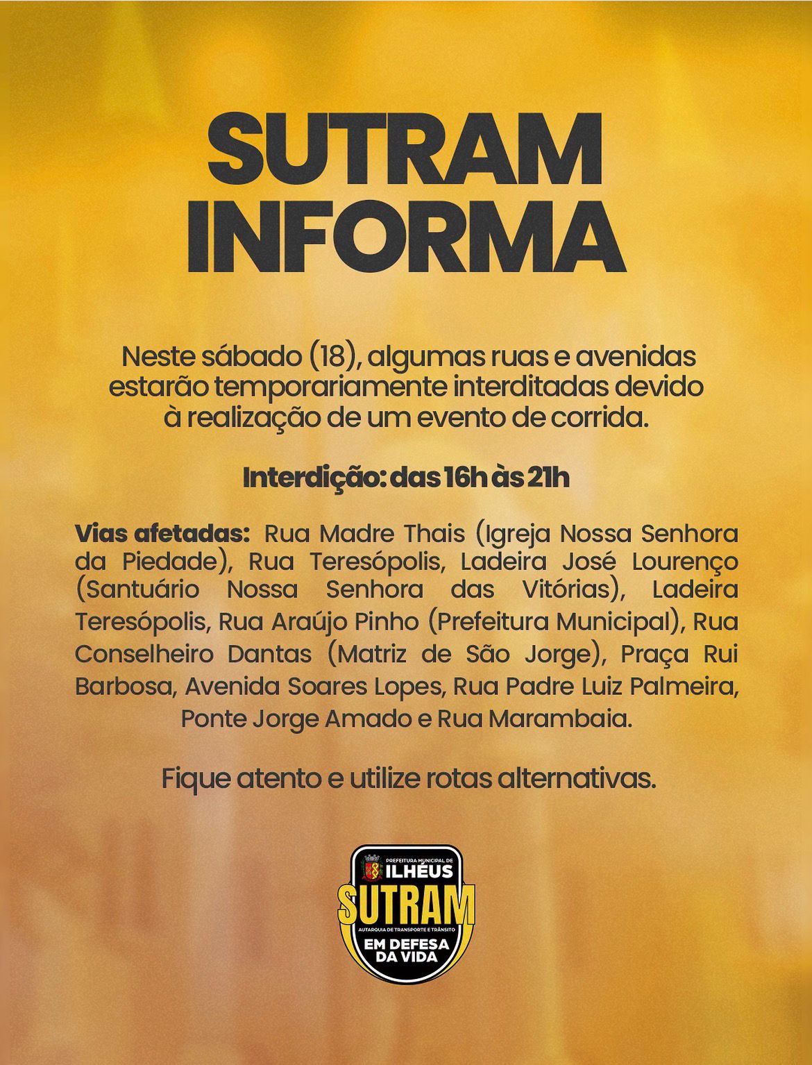 Sutram ruas interditadas